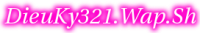 DIEUKY321.WAP.SH